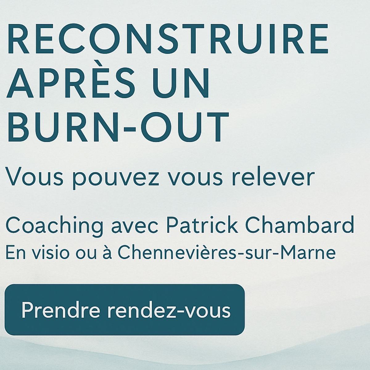 🔥 Sortir du burn-out – Coaching avec Patrick Chambard à Chennevières-sur-Marne ou en visio dans toute la francophonie