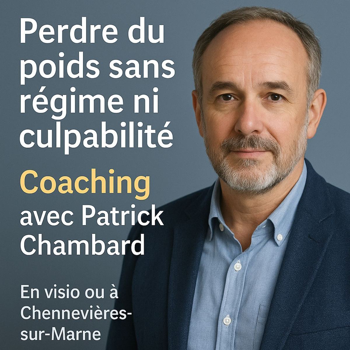 ⚖️ Perdre du poids sans régime ni culpabilité – Coaching avec Patrick Chambard en visio ou à Chennevières-sur-Marne