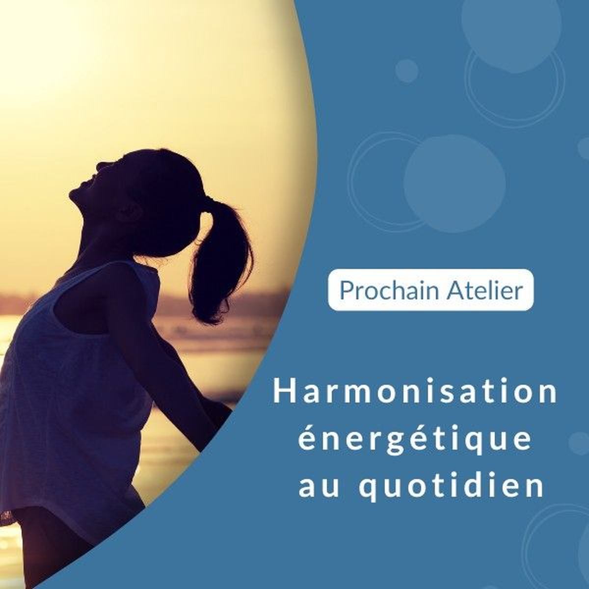 Guide Pratique : "Harmonisation énergétique au quotidien"