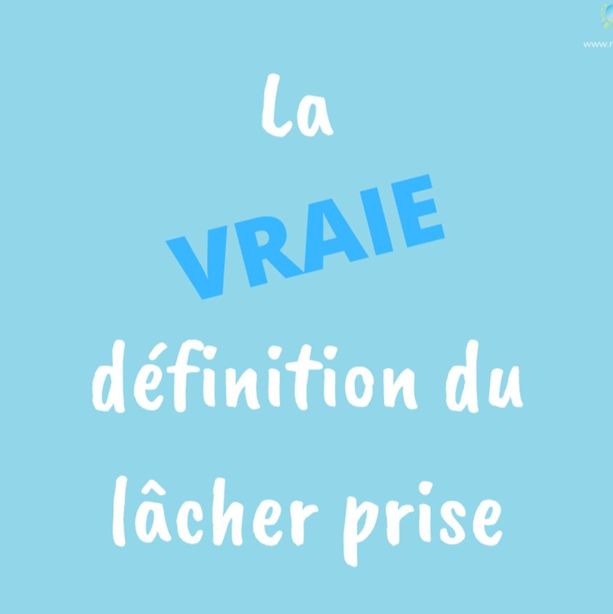 🕊️  Le vrai lâcher-prise, c’est quoi au juste ?  🕊️