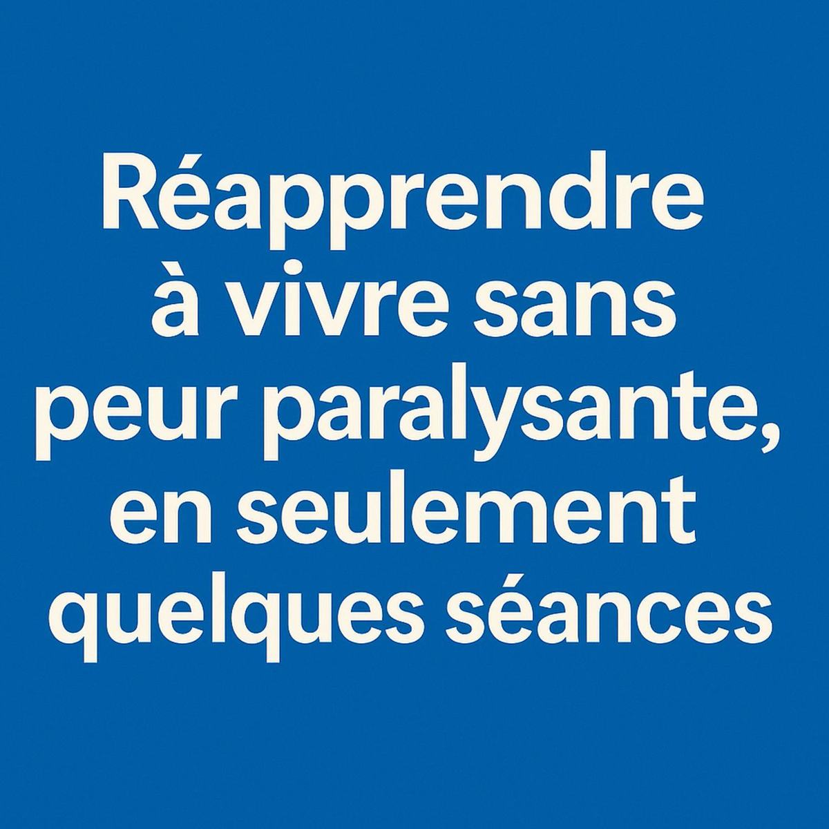 Une phobie peut disparaître… en moins de 30 minutes. Oui
