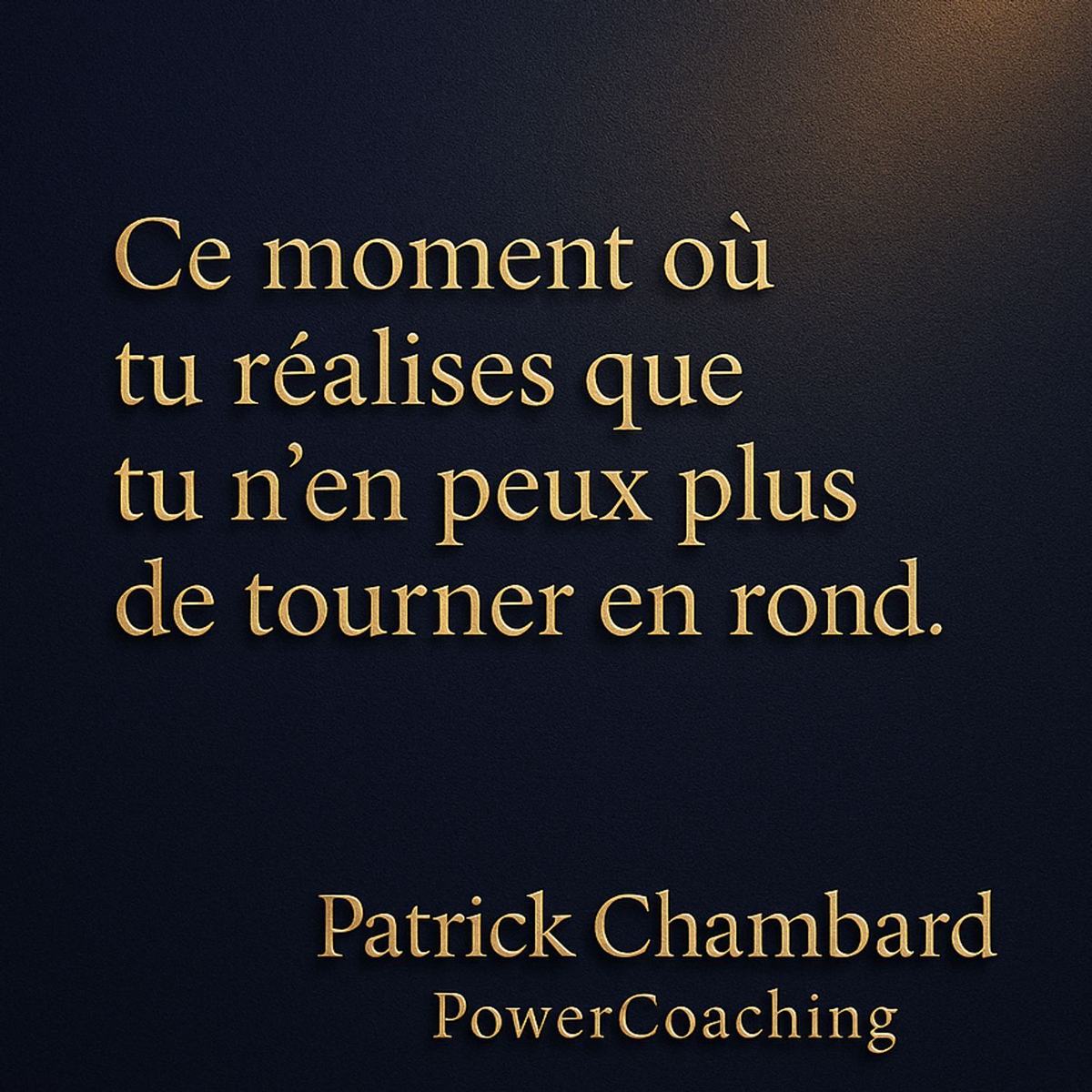 Ce moment où tu réalises que tu n’en peux plus de tourner en rond