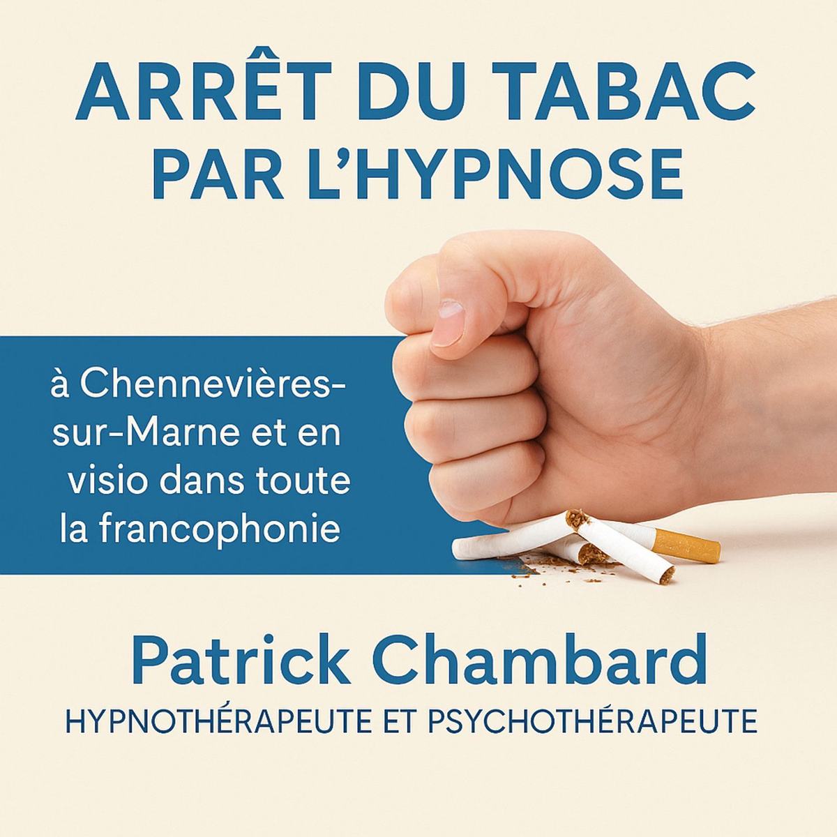 Arrêt du tabac par l’hypnose à Chennevières-sur-Marne et en visio dans toute la francophonie – Patrick Chambard