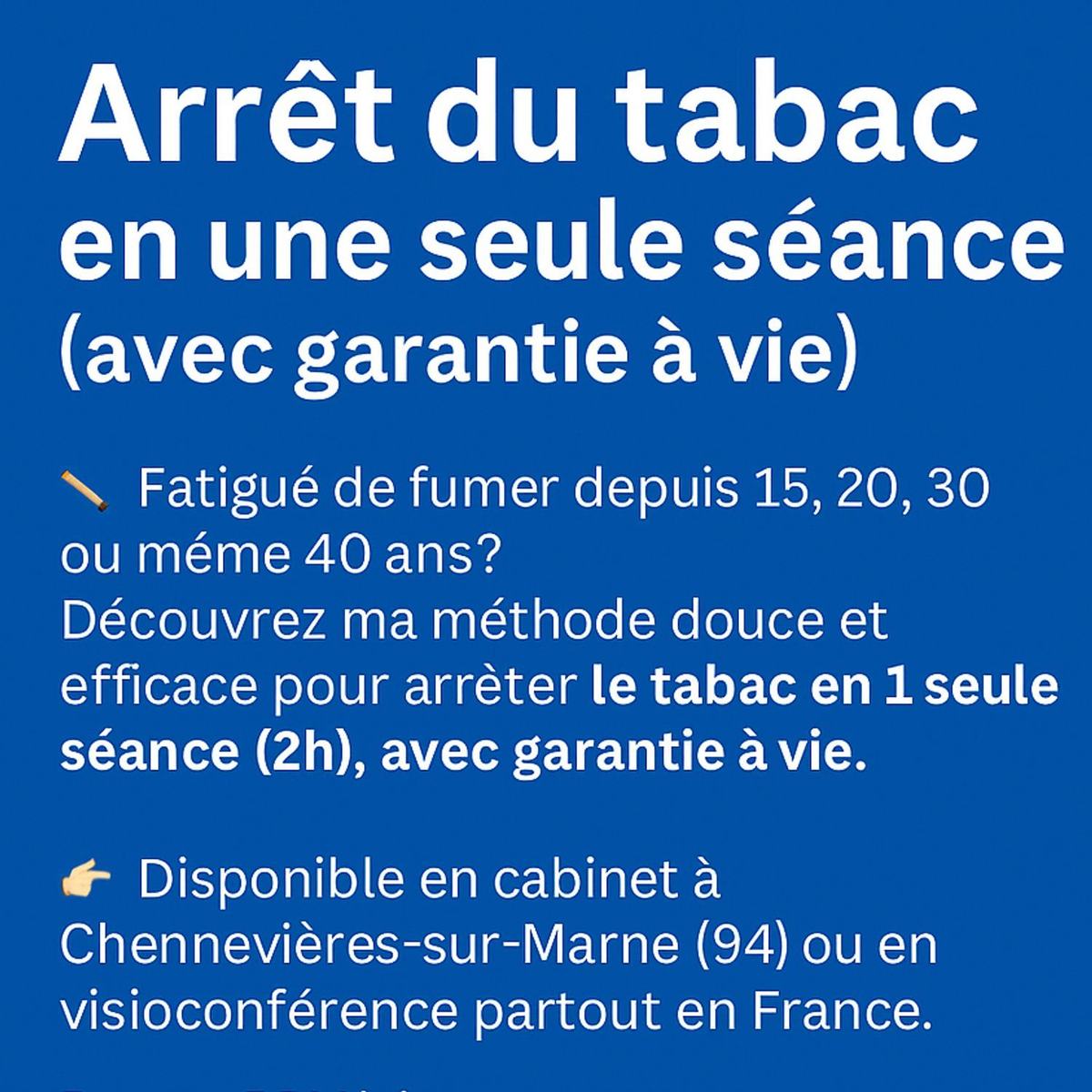 Arrêt du tabac en une seule séance (avec garantie à vie)
