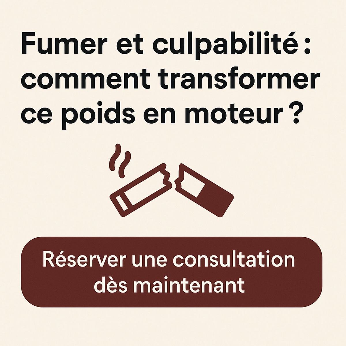 Fumer et culpabilité : comment transformer ce poids en moteur ? – Chennevières-sur-Marne, Val-de-Marne, visio France & monde francophone