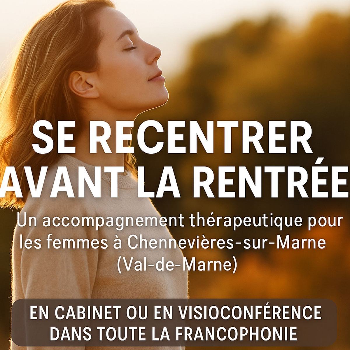Se recentrer avant la rentrée : un accompagnement thérapeutique pour les femmes à Chennevières-sur-Marne (Val-de-Marne)